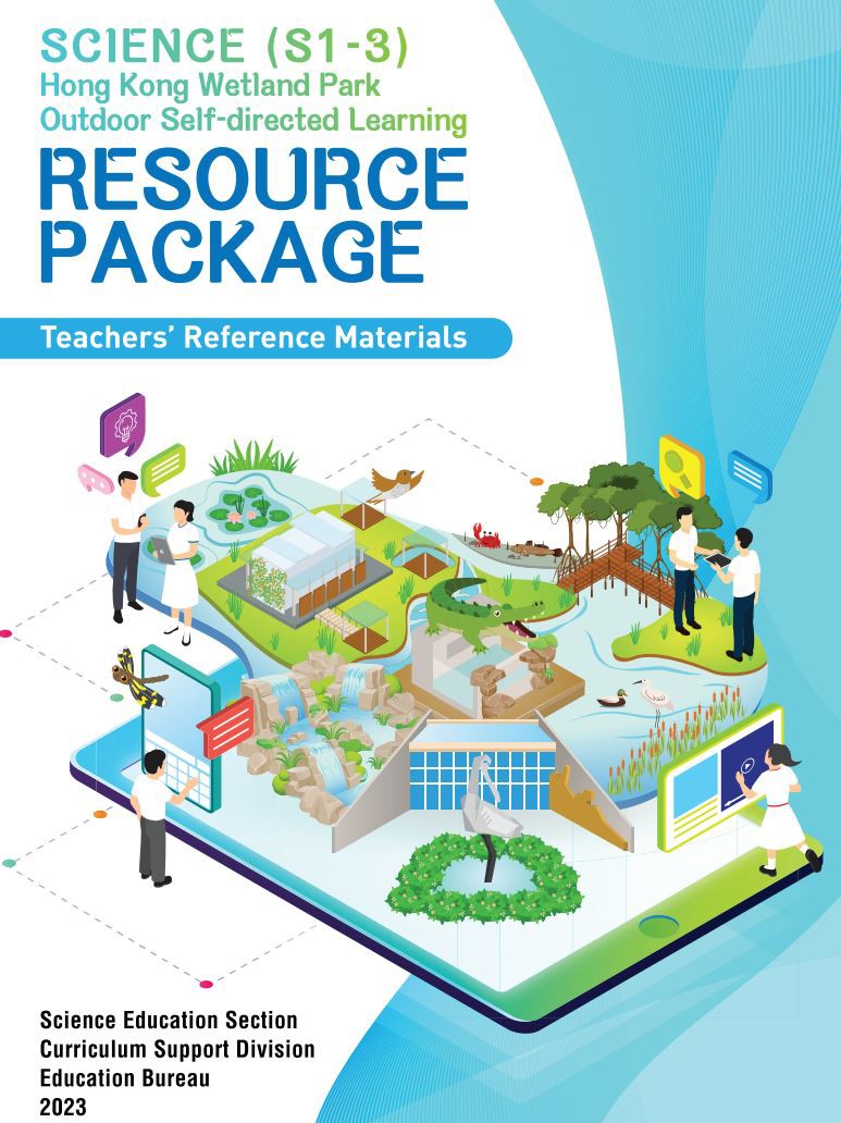 ‘Science (S1-3) Hong Kong Wetland Park Self-directed Outdoor Learning’ Resource Package 